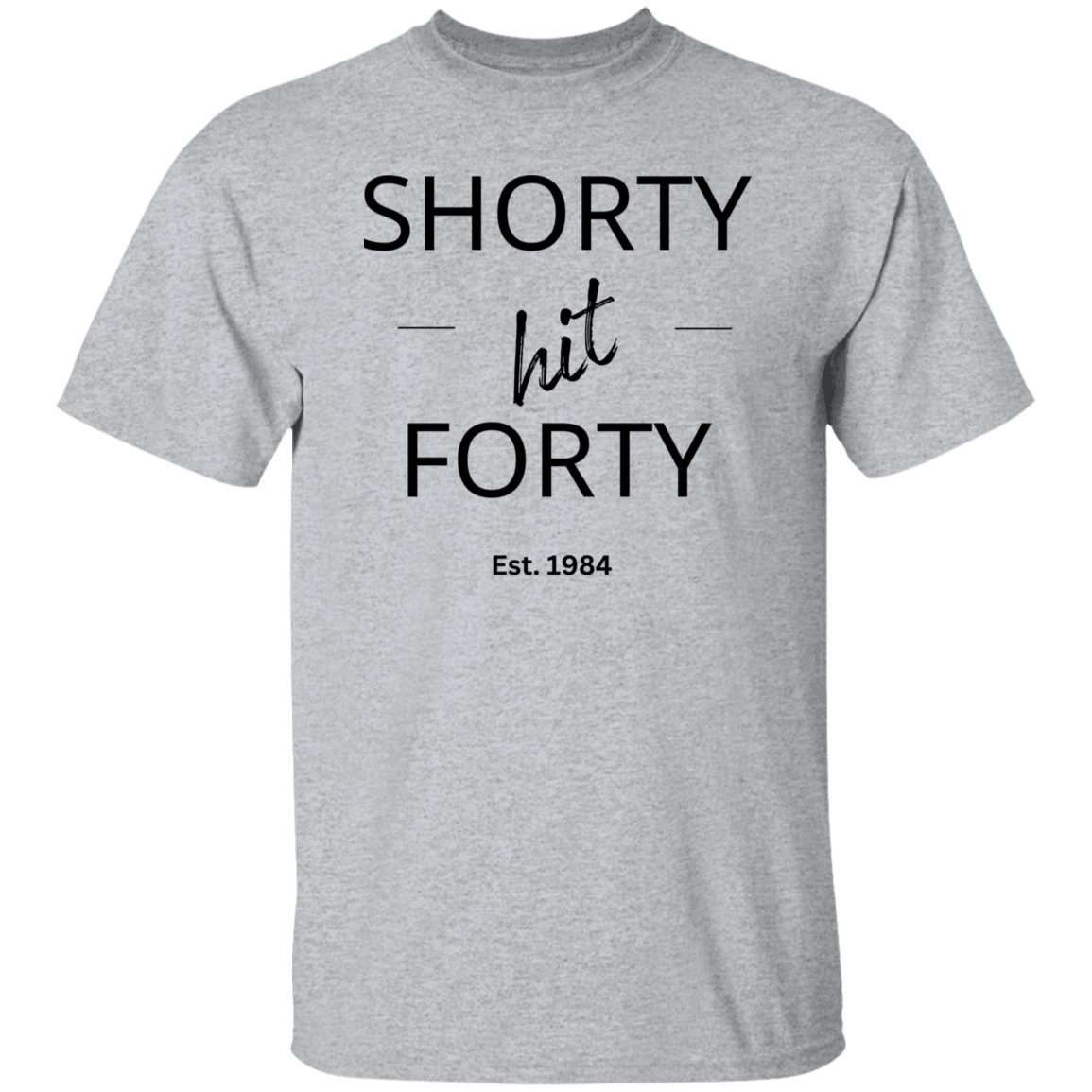 Shorty Hit Forty