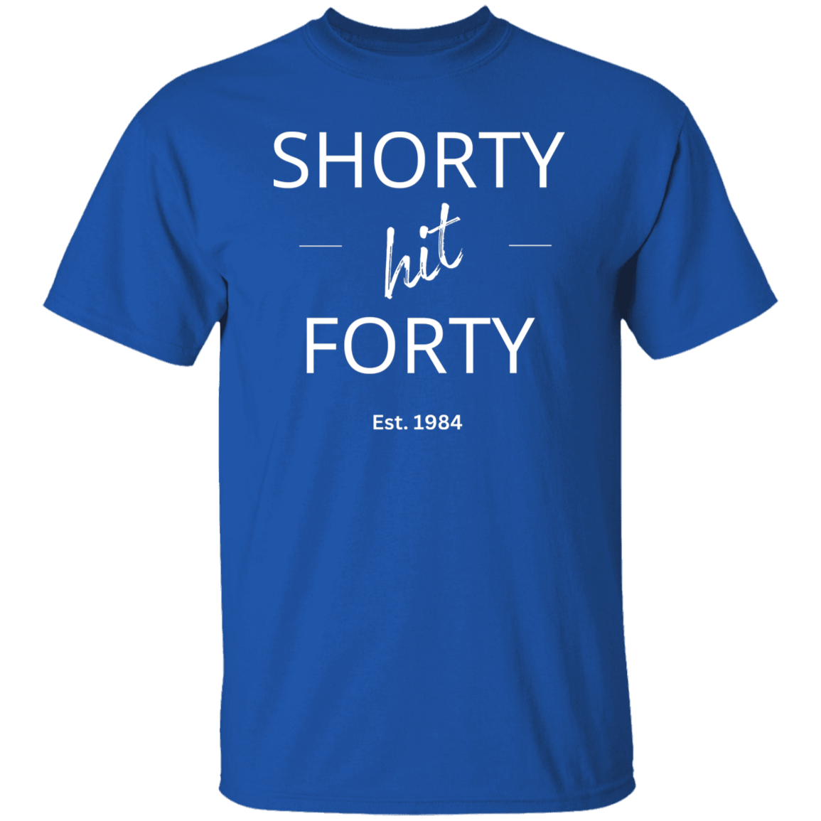 Shorty Hit Forty